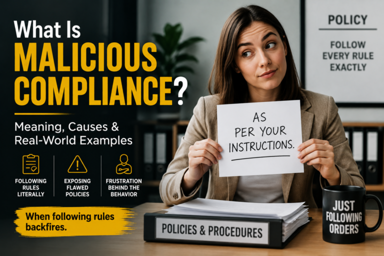 What Is Malicious Compliance? Meaning, Causes, and Workplace Examples